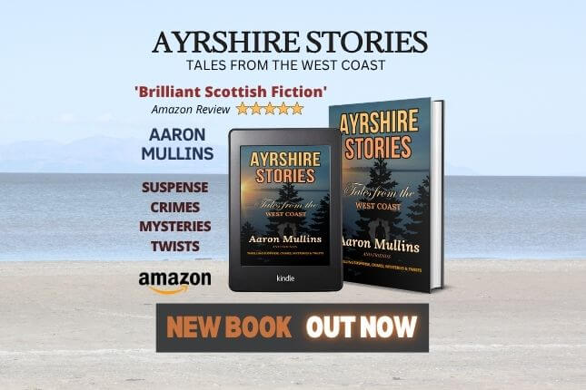 Ayrshire Stories: 18 Ghost, Crime & Mystery Tales of Ayrshire